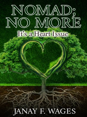 cover image of Nomad; No More: It's a Heart Issue